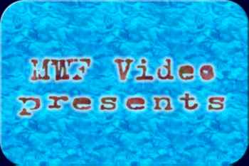 MWF Video presents...