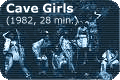 Cave Girls